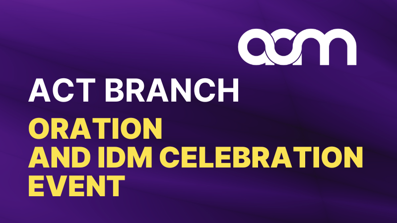 ACT Branch Oration and IDM Celebration 2024